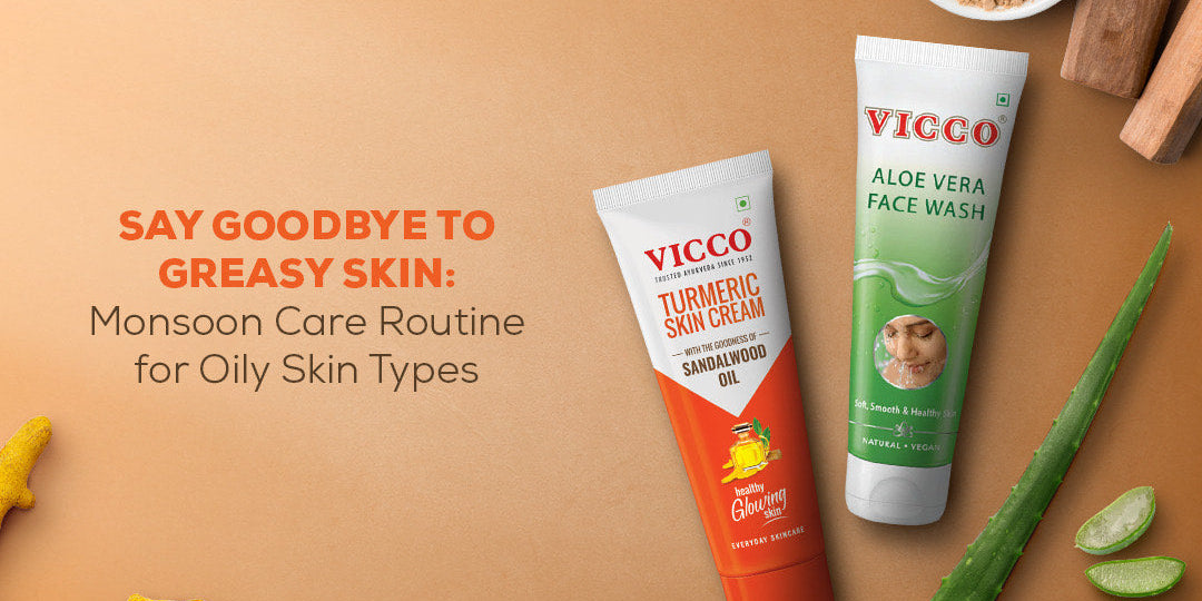Say Goodbye to Greasy Skin: Monsoon Care Routine for Oily Skin Types