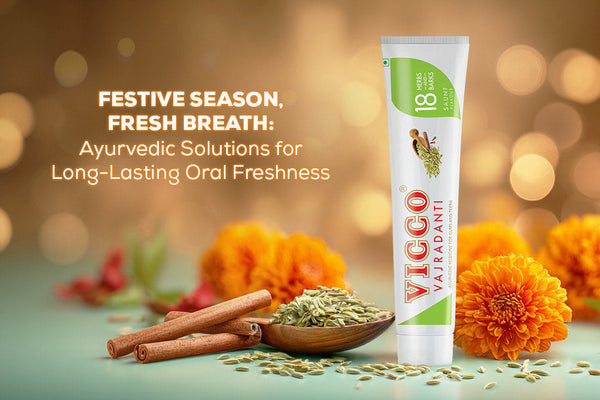Festive Season, Fresh Breath: Ayurvedic Solutions for Long-Lasting Oral Freshness