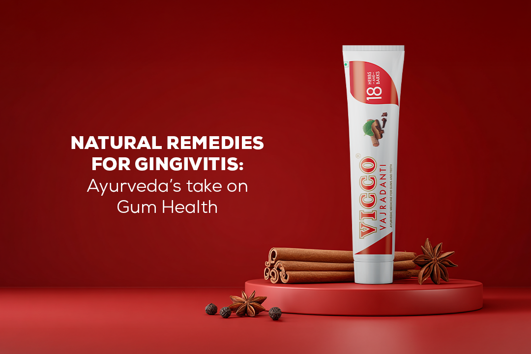 Natural Remedies for Gingivitis: Ayurveda’s Take on Gum Health