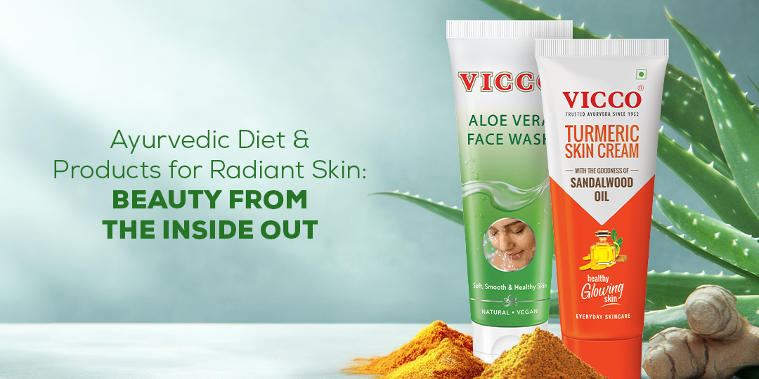Ayurvedic Diet & Products for Radiant Skin: Beauty from the Inside Out