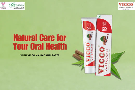 Vicco Vajradanti: Natural Care for Your Oral Health