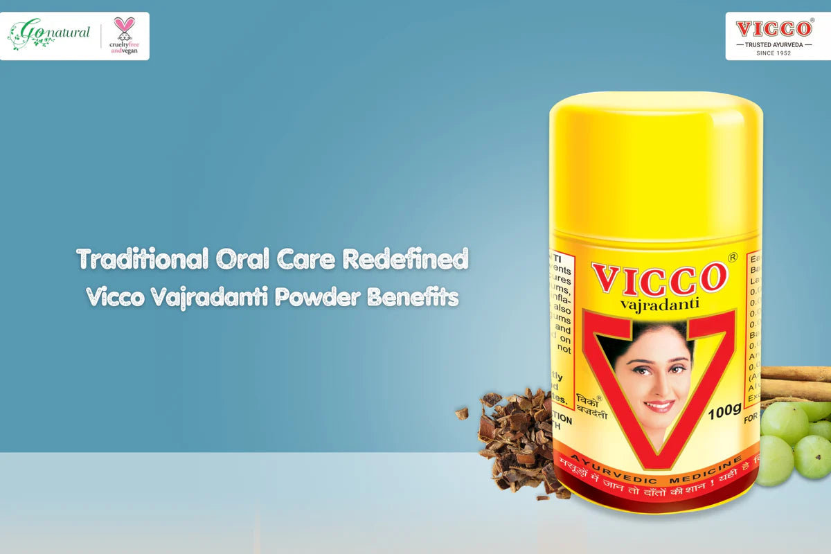 Traditional Oral Care Redefined: Vicco Vajradanti Powder Benefits