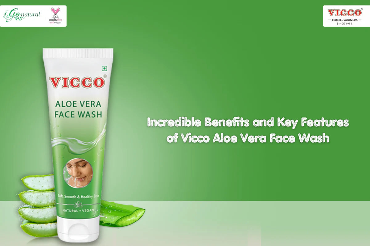 Vicco Aloe Vera Face Wash: Incredible benefits and features