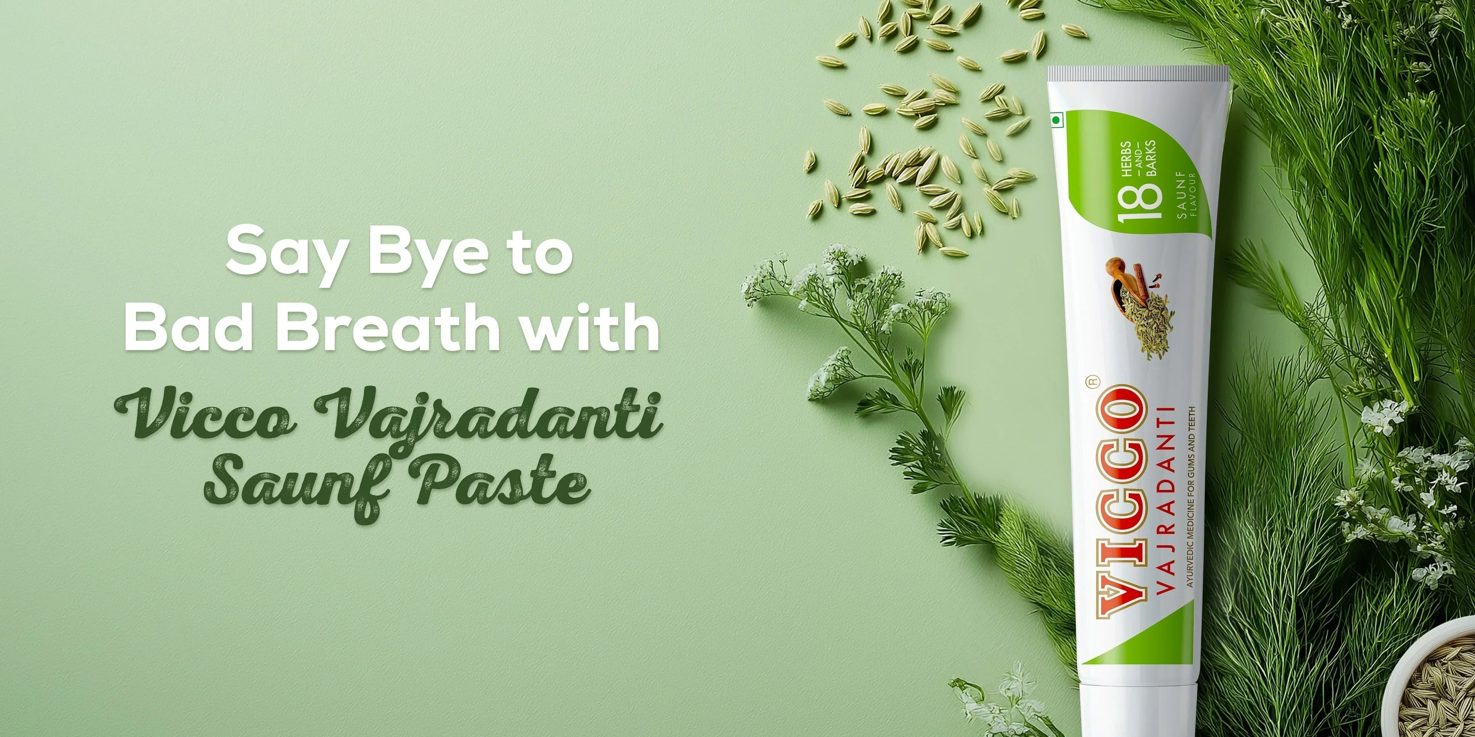 Freshen Your Breath Naturally with Vicco  Vajradanti Saunf Paste